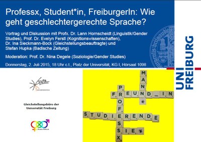 Vortrag und Diskussion: Professx, Student*in. FreibugerIn: Wie geht geschlechtergerechte Sprache? Vortrag und Diskussion: Professx, Student*in. FreibugerIn: Wie geht geschlechtergerechte Sprache?