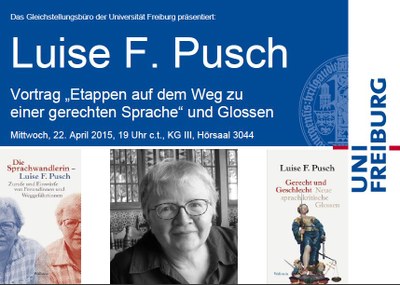 Lesung mit Luise F. Pusch am Mittwoch, 22. April 2015 um 19 Uhr c.t., Hörsaal 3044 Lesung mit Luise F. Pusch am Mittwoch, 22. April 2015 um 19 Uhr c.t., Hörsaal 3044